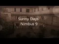 Nimbus 9 - Sunny Days (Produced by Chrizo Magnifico)