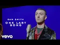 Download Lagu Sam Smith - One Last Song (Official Music Video)