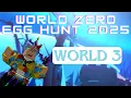 WORLD ZERO EGG HUNT 2025 EVENT ALL WORLD 3 EGGS GOLDEN EGG LOCATIONS