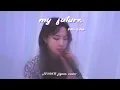 Download Lagu Billie Eilish- my future (cover by. 전지윤 (JENYER)