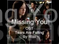 Download Lagu I Miss You / Missing You OST Tears are Falling by Wax (With On-screen Lyrics)