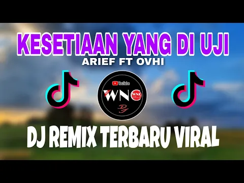 Download MP3 DJ KESETIAAN YANG DIUJI [ ARIEF FT OVHI FIRSTY KESETIAAN YANG DI UJI ] REMIX TERBARU VIRAL TIK TOK