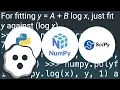 How to do exponential and logarithmic curve fitting in Python I found only polynomial fitting
