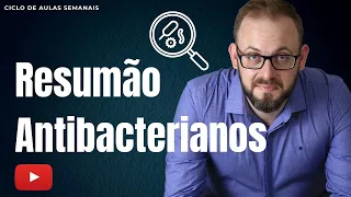 Aula Farmacologia | Resumo Antibacterianos e Resistência Bacteriana | Betalactâmicos