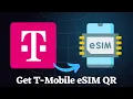 How to Get a T-Mobile eSIM QR Code Complete Guide