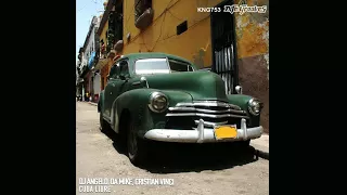 dj angelo da mike cristian vinci cuba libre original mix 