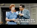 When You re The Problem