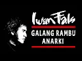 Download Lagu Iwan Fals   Galang Rambu Anarki 1982