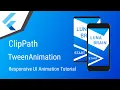 Flutter tutorial Responsive animation using ClipPath and TweenAnimationBuilder