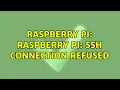 Raspberry Pi Raspberry Pi ssh connection refused 3 Solutions