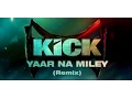 Download Lagu Devil-Yaar Naa Miley | Official Remix by Yo Yo Honey Singh | a gift to Salman Bhai | Kick - REMIX