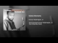 Stolen Moments - Grover Washington, Jr.