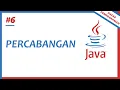 6 Percabangan - Dasar Pemrograman Java