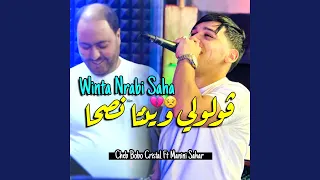 Winta Nrabi Saha Gouloli Winta Nsha Feat MANINI SAHAR 