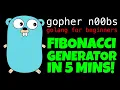 GOLANG FIBONACCI GENERATOR IN 5 MINUTES Go Programming Tutorial for Beginners