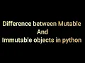Difference between Mutable and Immutable objects