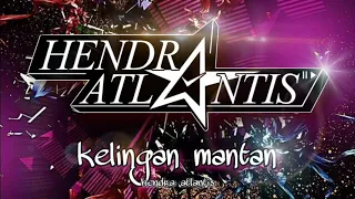 kelingan mantan 2023 funkot remix hendra atlantis 