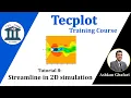 Tecplot Tutorial 8 How to draw streamlines in 2D simulation