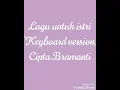 Lagu lagu untuk istri (keyboard version)