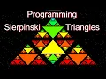 Programming Sierpinski Triangles