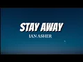 Download Lagu Stay Away - Ian Asher