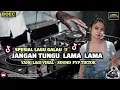 DJ AGUS TERBARU SPESIAL LAGU GALAU JANGAN TUNGGU LAMA LAMA YANG LAGI VIRAL FYP TIKTOK FULL BASS 2025