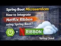 7 - Spring Boot Microservices How to integrate Netflix Ribbon using Spring Boot Spring Cloud
