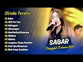 Download Lagu Dinda Teratu - SABAR - ALL IN FOR YOU - KABAGYAN - SINARENGAN || DANGDUT TERBARU 2025