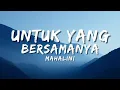 Mahalini - Untuk Yang Bersamanya (Official Music Video Lyric)