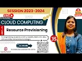 CC35 Resource Provisioning and Resource Provisioning Methods in Cloud Computing