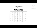 3 Days Until May 2025