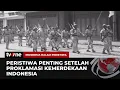 Download Lagu Sejumlah Peristiwa Besar setelah Proklamasi 17 Agustus 1945 | Indonesia Dalam Peristiwa tvOne