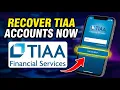 How to recover your investment accounts with TIAA - Complete Guide