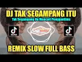 Download Lagu DJ TAK SEGAMPANG ITU KU MENCARI PENGGANTIMU REMIX SLOW FULL BASS TIKTOK VIRAL TERBARU 2023