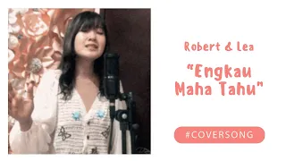 Download Engkau Maha Tahu Cover - Robert \u0026 Lea MP3