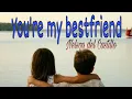 Download Lagu You’re my bestfriend- Nelson del Castillo (Lyrics)