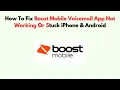 How To Fix Boost Mobile Voicemail App Not Working Or Stuck iPhone Android