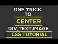 Trick to Center Any Div Text Image with CSS CSS Tricks and Tips
