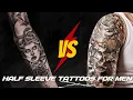 100 Half Sleeve Tattoos For Men You Need To See