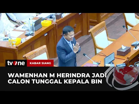 DPR Gelar Uji Kelayakan & Kepatutan Calon Tunggal Kepala BIN