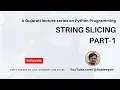 Python 042 String Slicing Part 1 Gujarati Language