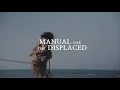 Download Lagu Merdeka | Manual for the Displaced | Trailer