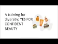 A training for diversity YES FOR CONFIDENT BEAUTY