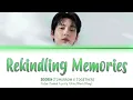 SOOBIN 'Rekindling Memories' [기억속 켜진불] Still Shining OST Pt.5 (Color Coded Lyrics)