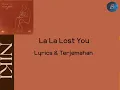 Download Lagu [Lyrics \u0026 Terjemahan] NIKI - La La Lost You | Acoustic Ver