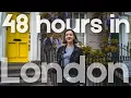London Like a Local The Perfect 48 Hour Itinerary