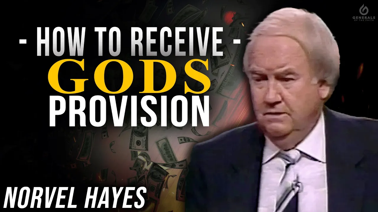 How to Receive God’s Provision – Norvel Hayes