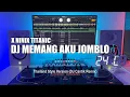 Download Lagu DJ Memang Aku Jomblo x Ninix Titanic Thailand Style Tik Tok Remix Terbaru 2024 (DJ Cantik Remix)