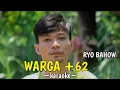 Download Lagu WARGA +62 - RYO BAHOW #karaoke #WARGA+62