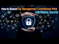How to ensure Top Management involvement and Commitment to InfoSec ISO 27001 ISMS